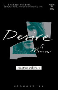 Title: Desire: A Memoir, Author: Jonathan Dollimore