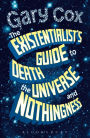 The Existentialist's Guide to Death, the Universe and Nothingness