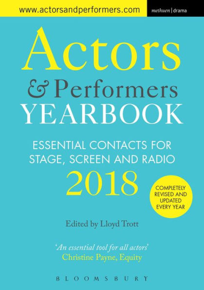 Actors and Performers Yearbook 2018: Essential Contacts for Stage, Screen and Radio