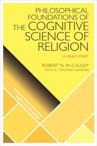 Title: Philosophical Foundations of the Cognitive Science of Religion: A Head Start, Author: Robert N. McCauley