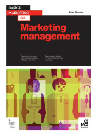 Title: Basics Marketing 03: Marketing Management, Author: Brian Sheehan