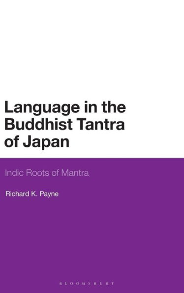 Language in the Buddhist Tantra of Japan: Indic Roots of Mantra