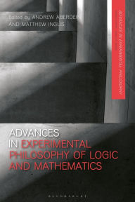 Title: Advances in Experimental Philosophy of Logic and Mathematics, Author: Andrew Aberdein