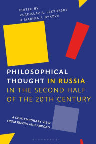 Title: Philosophical Thought in Russia in the Second Half of the Twentieth Century: A Contemporary View from Russia and Abroad, Author: Vladislav Lektorsky