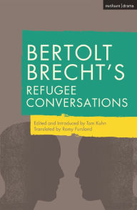 Title: Bertolt Brecht's Refugee Conversations, Author: Bertolt Brecht