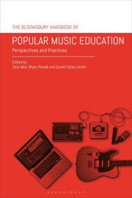 Title: The Bloomsbury Handbook of Popular Music Education: Perspectives and Practices, Author: Zack Moir