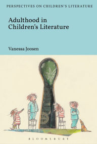 Title: Adulthood in Children's Literature, Author: Vanessa Joosen