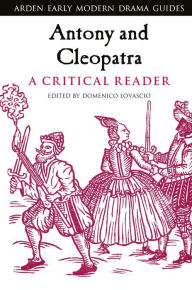 Title: Antony and Cleopatra: A Critical Reader, Author: Domenico Lovascio