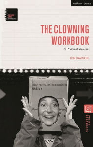 Title: The Clowning Workbook: A Practical Course, Author: Jon Davison