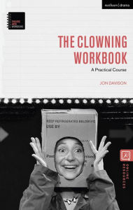 Title: The Clowning Workbook: A Practical Course, Author: Jon Davison