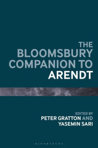 Title: The Bloomsbury Companion to Arendt, Author: Peter Gratton