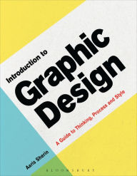 Title: Introduction to Graphic Design: A Guide to Thinking, Process & Style, Author: Aaris Sherin