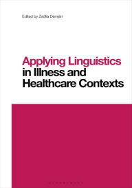 Title: Applying Linguistics in Illness and Healthcare Contexts, Author: Zsófia Demjén