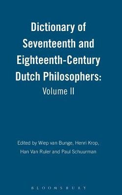 Dictionary of Seventeenth and Eighteenth-Century Dutch Philosophers: Volume II