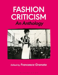 Title: Fashion Criticism: An Anthology, Author: Francesca Granata