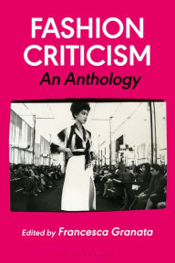 Title: Fashion Criticism: An Anthology, Author: Francesca Granata