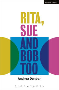 Title: Rita, Sue and Bob Too, Author: Andrea Dunbar