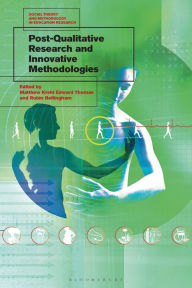 Title: Post-Qualitative Research and Innovative Methodologies, Author: Matthew K. E. Thomas