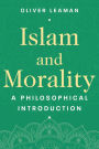 Islam and Morality: A Philosophical Introduction