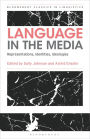 Language in the Media: Representations, Identities, Ideologies