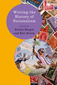 Title: Writing the History of Nationalism, Author: Heiko Feldner