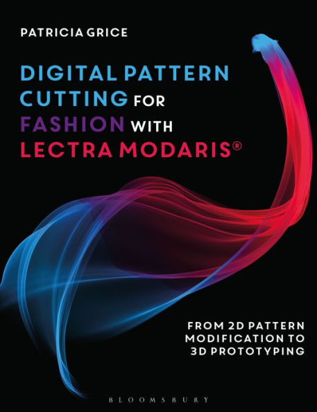 Digital pattern Cutting For Fashion with Lectra Modaris®: From 2D modification to 3D prototyping