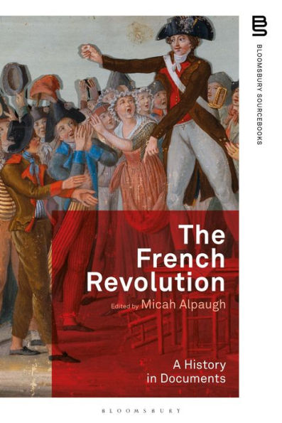 The French Revolution: A History Documents