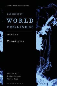 Title: Bloomsbury World Englishes Volume 1: Paradigms, Author: Britta Schneider