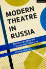 Modern Theatre in Russia: Tradition Building and Transmission Processes