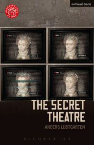 Title: The Secret Theatre, Author: Anders Lustgarten