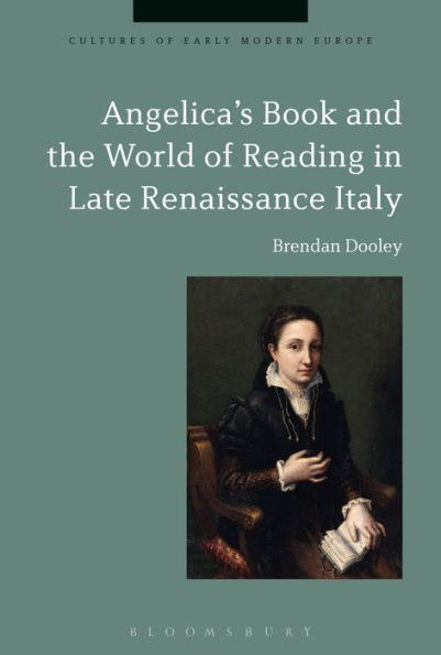 Angelica's Book and the World of Reading Late Renaissance Italy