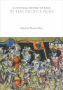 A Cultural History of Race in the Middle Ages