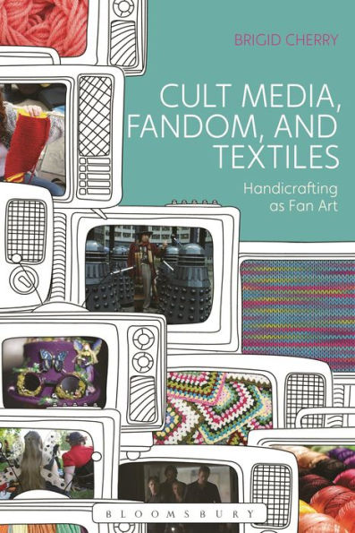 Cult Media, Fandom, and Textiles: Handicrafting as Fan Art