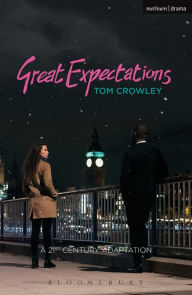 Title: Great Expectations: a Twenty-First-Century Adaptation, Author: Tom Crowley