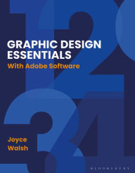 Title: Graphic Design Essentials: With Adobe Software, Author: Joyce Walsh