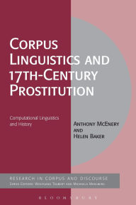Title: Corpus Linguistics and 17th-Century Prostitution: Computational Linguistics and History, Author: Anthony McEnery