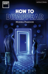 Title: How to Disappear, Author: Morna Pearson