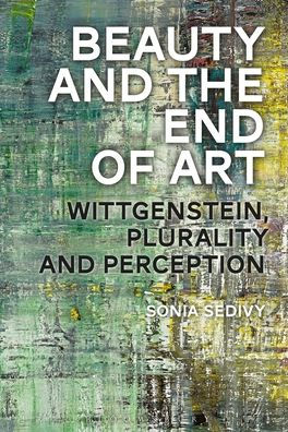 Beauty and the End of Art: Wittgenstein, Plurality Perception