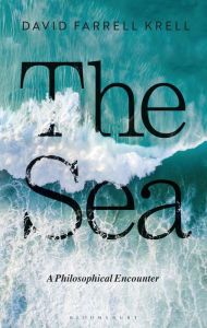 Title: The Sea: A Philosophical Encounter, Author: David Farrell Krell