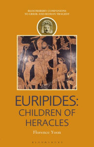 Title: Euripides: Children of Heracles, Author: Florence Yoon
