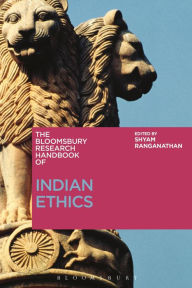 Title: The Bloomsbury Research Handbook of Indian Ethics, Author: Shyam Ranganathan