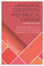 Language, Cognition, and Biblical Exegesis: Interpreting Minds