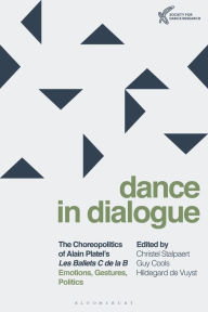 Title: The Choreopolitics of Alain Platel's les ballets C de la B: Emotions, Gestures, Politics, Author: Christel Stalpaert