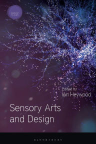 Title: Sensory Arts and Design, Author: Ian Heywood