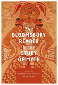 Title: The Bloomsbury Reader in the Study of Myth, Author: Jonathan Miles-Watson