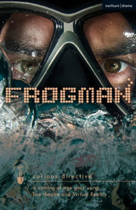 Title: Frogman: a coming-of-age play using live theatre and Virtual Reality, Author: curious directive