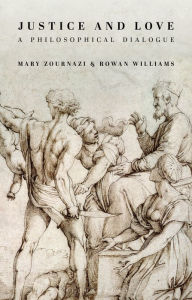 Title: Justice and Love: A Philosophical Dialogue, Author: Mary Zournazi
