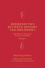 Hermeneutics between History and Philosophy: The Selected Writings of Hans-Georg Gadamer