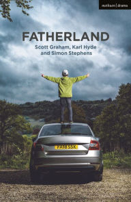 Title: Fatherland, Author: Simon Stephens