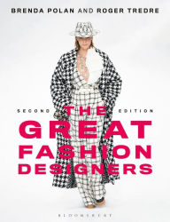 Title: The Great Fashion Designers: from Chanel to McQueen, the names that made fashion history, Author: Brenda Polan